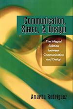 Communication, Space, and Design