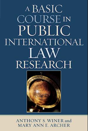 A Basic Course in International Law Research