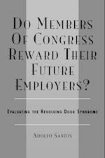 Do Members of Congress Reward Their Future Employers?