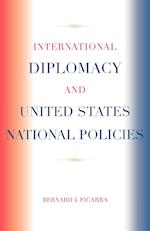 International Diplomacy and United States National Policies