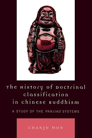 The History of Doctrinal Classification in Chinese Buddhism