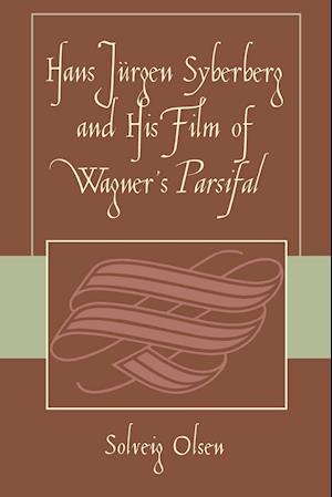 Hans Jyrgen Syberberg and His Film of Wagner's Parsifal