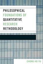 Philosophical Foundations of Quantitative Research Methodology