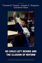 No Child Left Behind and the Illusion of Reform