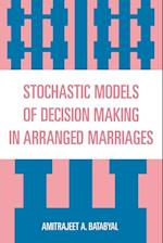 Stochastic Models of Decision Making in Arranged Marriages