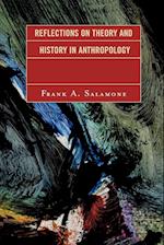 Reflections on Theory and History in Anthropology