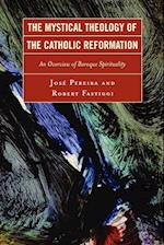 The Mystical Theology of the Catholic Reformation