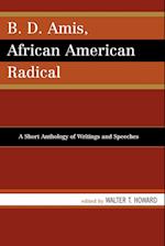 B.D. Amis, African American Radical