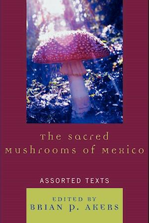 The Sacred Mushrooms of Mexico