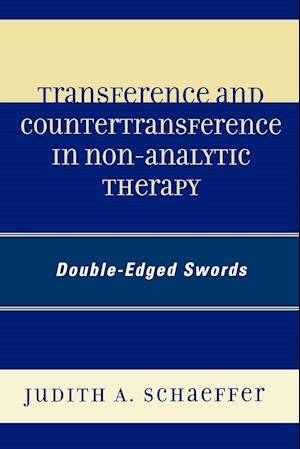 Transference and Countertransference in Non-Analytic Therapy