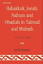 Habakkuk, Jonah, Nahum, and Obadiah in Talmud and Midrash