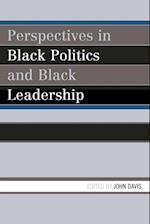 Perspectives in Black Politics and Black Leadership