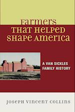 Farmers That Helped Shape America