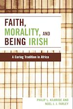 Faith, Morality and Being Irish