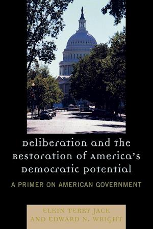 Deliberation and the Restoration of America's Democratic Potential