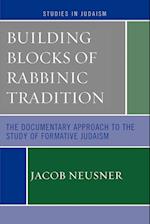 Building Blocks of Rabbinic Tradition