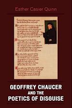 Geoffrey Chaucer and the Poetics of Disguise