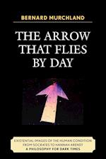 The Arrow That Flies by Day