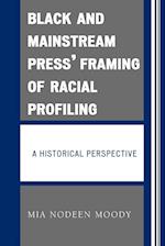 Black and Mainstream Press' Framing of Racial Profiling