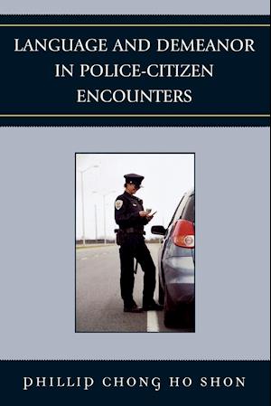 Language and Demeanor in Police-Citizen Encounters