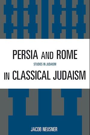 Persia and Rome in Classical Judaism