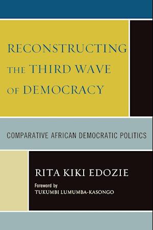 Reconstructing the Third Wave of Democracy