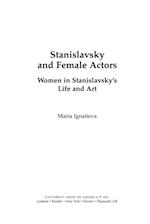 Stanislavsky and female actors : women in Stanislavsky's life and art