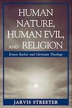 Human Nature, Human Evil, and Religion