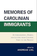 Memories of Carolinian Immigrants