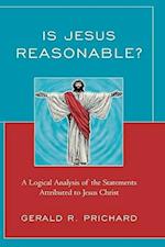 Is Jesus Reasonable?