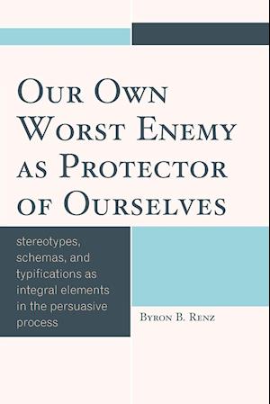 Our Own Worst Enemy as Protector of Ourselves