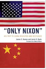 'Only Nixon'