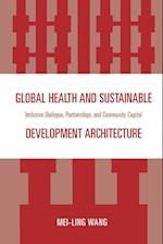 Global Health and Sustainable Development Architecture