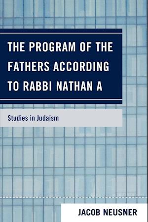 The Program of the Fathers According to Rabbi Nathan a