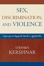 Sex, Discrimination, and Violence