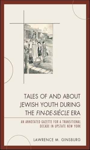 Tales of and about Jewish Youth during the Fin-de-si&#232cle Era