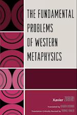 The Fundamental Problems of Western Metaphysics