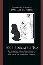 Ecce Educatrix Tua