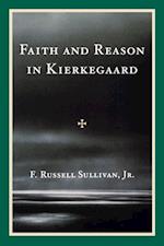 Faith and Reason in Kierkegaard