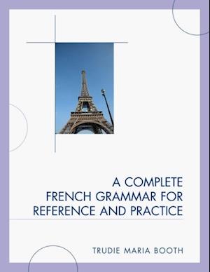 Complete French Grammar for Reference and Practice