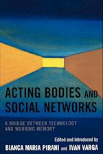 Acting Bodies and Social Networks