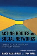 Acting Bodies and Social Networks