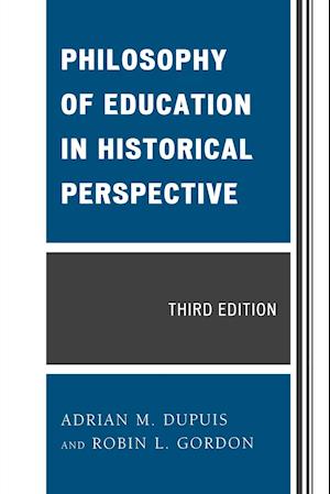 Philosophy of Education in Historical Perspective, Third Edition