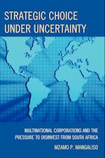 Strategic Choice Under Uncertainty