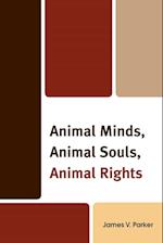 Animal Minds, Animal Souls, Animal Rights