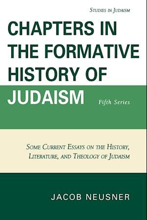 Chapters in the Formative History of Judaism