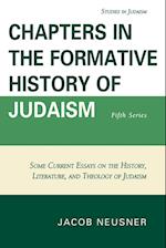 Chapters in the Formative History of Judaism