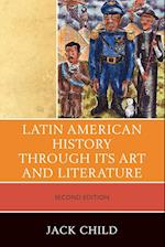 Latin American History through its Art and Literature