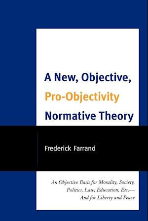 A New, Objective, Pro-objectivity Normative Theory
