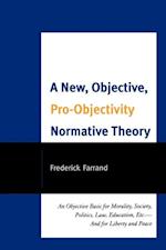 New, Objective, Pro-Objectivity Normative Theory